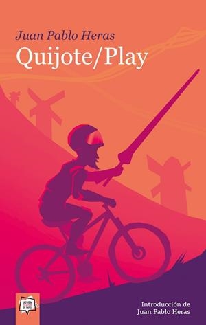 QUIJOTE/PLAY | 9788491426929 | JUAN PABLO HERAS | Llibreria La Gralla | Librería online de Granollers