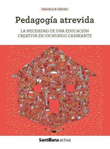 SANT ACTIVA PEDAGOGÍA ATREVIDA | 9788468077253 | LUCAS SATIRO, MARIA ANGELICA | Llibreria La Gralla | Llibreria online de Granollers