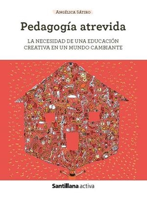SANT ACTIVA PEDAGOGÍA ATREVIDA | 9788468077253 | LUCAS SATIRO, MARIA ANGELICA | Llibreria La Gralla | Llibreria online de Granollers