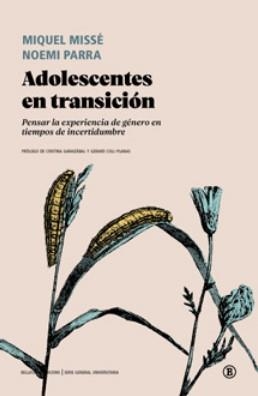 ADOLESCENTES EN TRANSICIÓN | 9788419160607 | MISSÉ, MIQUEL / PARRA, NOEMI | Llibreria La Gralla | Librería online de Granollers