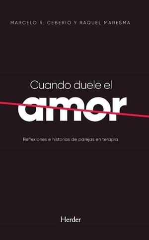 CUANDO DUELE EL AMOR | 9788425447587 | CEBERIO, MARCELO R./MARESMA, RAQUEL | Llibreria La Gralla | Llibreria online de Granollers