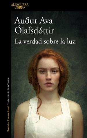VERDAD SOBRE LA LUZ, LA | 9788420476537 | ÓLAFSDÓTTIR, AUÐUR AVA | Llibreria La Gralla | Librería online de Granollers