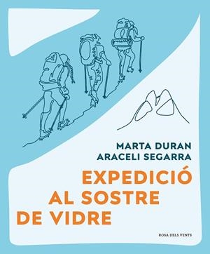 EXPEDICIÓ AL SOSTRE DE VIDRE | 9788419259479 | DURÁN, MARTA / SEGARRA, ARACELI | Llibreria La Gralla | Llibreria online de Granollers