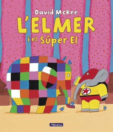 L'ELMER. UN CONTE - L'ELMER I EL SÚPER EL | 9788448867041 | MCKEE, DAVID | Llibreria La Gralla | Librería online de Granollers