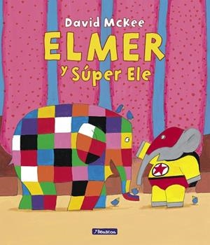 ELMER. UN CUENTO - ELMER Y SÚPER ELE | 9788448867034 | MCKEE, DAVID | Llibreria La Gralla | Llibreria online de Granollers