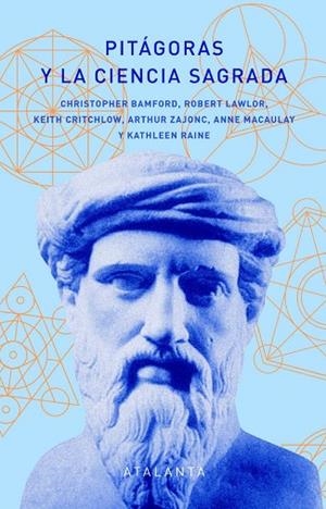 PITÁGORAS Y LA CIENCIA SAGRADA | 9788412601473 | BAMFORD, CHRISTOPHER | Llibreria La Gralla | Librería online de Granollers