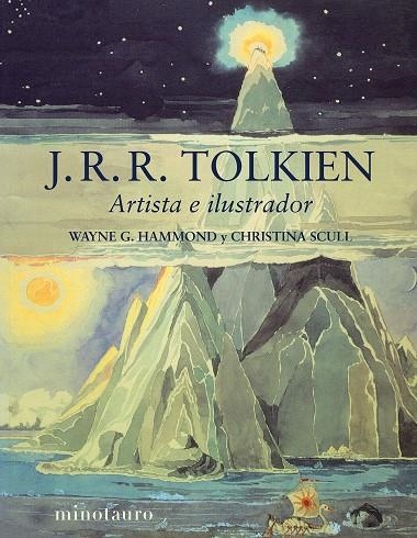 J. R. R. TOLKIEN. ARTISTA E ILUSTRADOR | 9788445016077 | HAMMOND, WAYNE G. / SCULL, CHRISTINA | Llibreria La Gralla | Llibreria online de Granollers