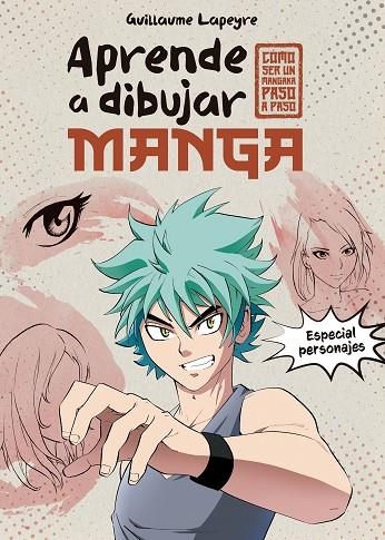 APRENDE A DIBUJAR MANGA | 9788408279372 | LAPEYRE, GUILLAUME | Llibreria La Gralla | Librería online de Granollers