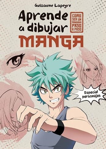 APRENDE A DIBUJAR MANGA | 9788408279372 | LAPEYRE, GUILLAUME | Llibreria La Gralla | Llibreria online de Granollers