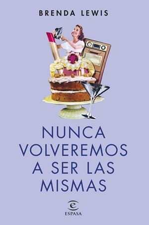 NUNCA VOLVEREMOS A SER LAS MISMAS (NUEVA PRESENTACIÓN) | 9788467071665 | LEWIS, BRENDA | Llibreria La Gralla | Librería online de Granollers