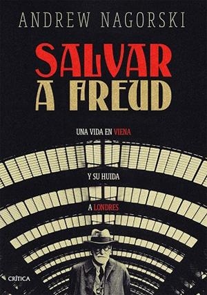 SALVAR A FREUD | 9788491996095 | NAGORSKI, ANDREW | Llibreria La Gralla | Llibreria online de Granollers