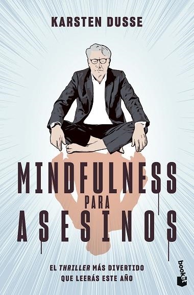 MINDFULNESS PARA ASESINOS (BOLSILLO) | 9788467072327 | DUSSE, KARSTEN | Llibreria La Gralla | Librería online de Granollers