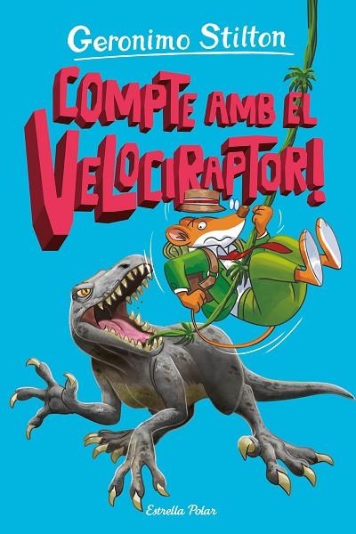 ILLA DELS DINOSAURES 3, L'. COMPTE AMB EL VELOCIRAPTOR! | 9788413897349 | STILTON, GERONIMO | Llibreria La Gralla | Llibreria online de Granollers