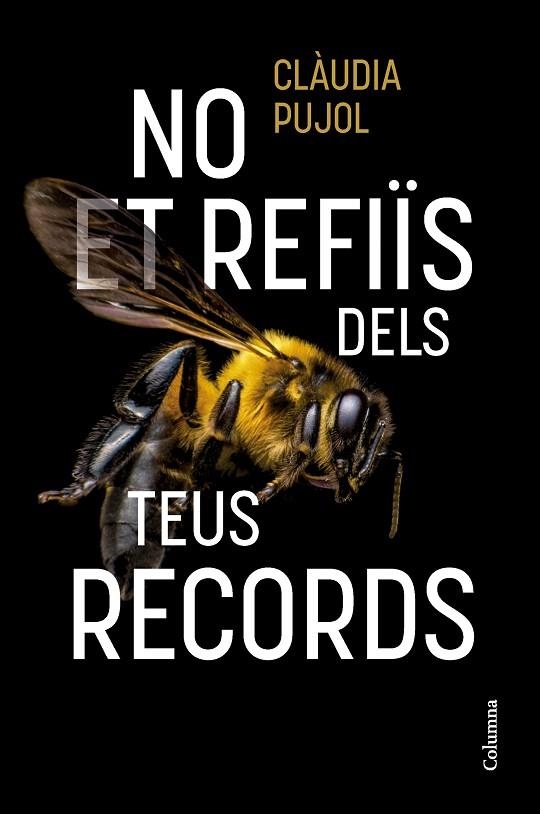 NO ET REFIÏS DELS TEUS RECORDS | 9788466431514 | PUJOL DEVESA, CLÀUDIA | Llibreria La Gralla | Librería online de Granollers