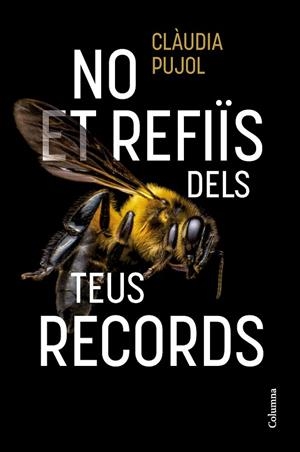 NO ET REFIÏS DELS TEUS RECORDS | 9788466431514 | PUJOL DEVESA, CLÀUDIA | Llibreria La Gralla | Llibreria online de Granollers