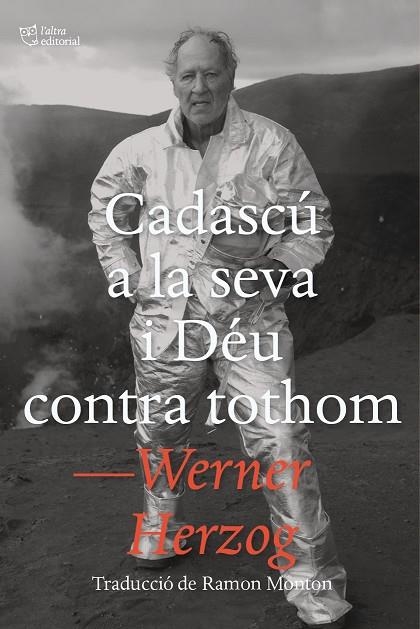 CADASCÚ A LA SEVA I DÉU CONTRA TOTHOM | 9788412793048 | HERZOG, WERNER | Llibreria La Gralla | Librería online de Granollers