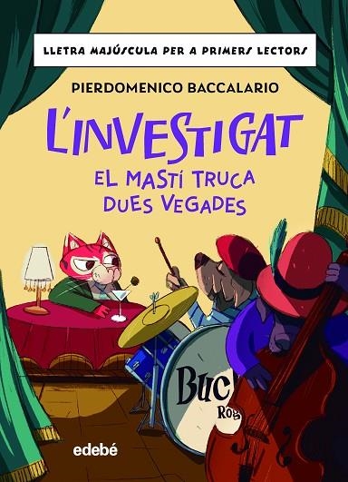 L'INVESTIGAT: EL MASTÍ TRUCA DUES VEGADES | 9788468370354 | BACCALARIO, PIERDOMENICO | Llibreria La Gralla | Llibreria online de Granollers