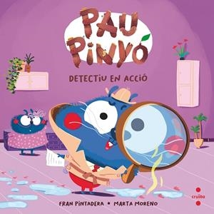 PAU PINYÓ DETECTIU EN ACCIÓ | 9788466157087 | PINTADERA , FRAN | Llibreria La Gralla | Librería online de Granollers