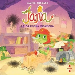 JANA, LA DRAGONA BOMBERA | 9788466156899 | ANDRADA GUERRERO, JAVIER | Llibreria La Gralla | Llibreria online de Granollers