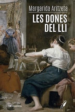 DONES DEL LLI, LES | 9788413563336 | ARITZETA ABAD, MARGARIDA | Llibreria La Gralla | Llibreria online de Granollers