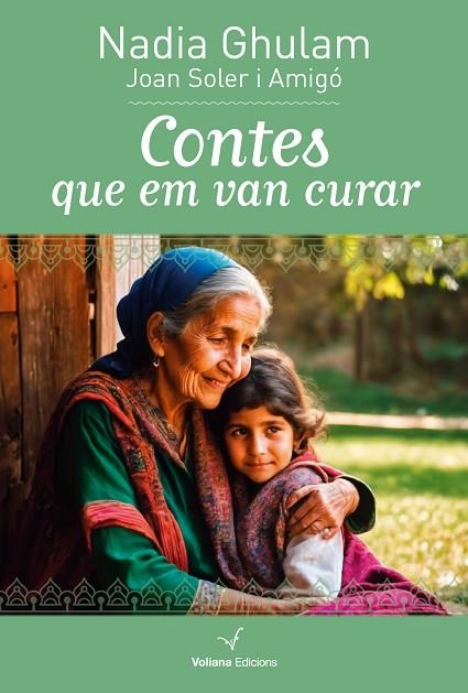 CONTES QUE EM VAN CURAR | 9788412777543 | GHULAM, NADIA | Llibreria La Gralla | Llibreria online de Granollers