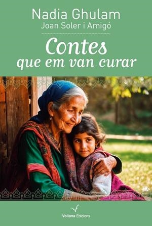 CONTES QUE EM VAN CURAR | 9788412777543 | GHULAM, NADIA | Llibreria La Gralla | Librería online de Granollers