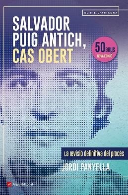 SALVADOR PUIG ANTICH, CAS OBERT | 9788410112117 | PANYELLA FERRERES, JORDI | Llibreria La Gralla | Librería online de Granollers