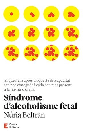 SÍNDROME D'ALCOHOLISME FETAL | 9788497668149 | BELTRAN CENTELLES, NÚRIA | Llibreria La Gralla | Librería online de Granollers