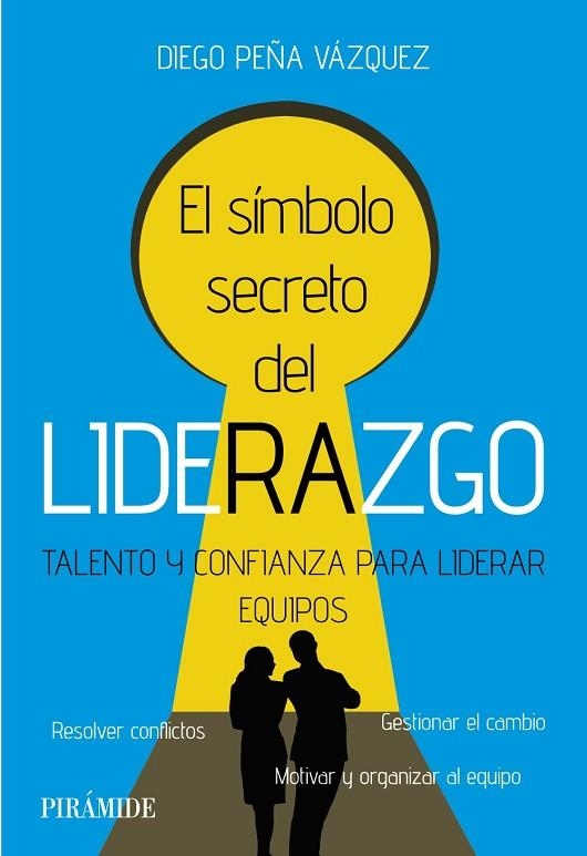 SÍMBOLO SECRETO DEL LIDERAZGO, EL | 9788436849059 | PEÑA VÁZQUEZ, DIEGO | Llibreria La Gralla | Llibreria online de Granollers
