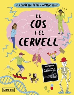 LLIBRE DELS PETITS SÀPIENS SOBRE EL COS I EL CERVELL, EL | 9788412725384 | COOPER, ROSIE | Llibreria La Gralla | Librería online de Granollers