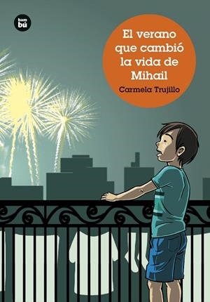 VERANO QUE CAMBIÓ LA VIDA DE MIHAIL, EL | 9788483439715 | TRUJILLO, CARMELA | Llibreria La Gralla | Librería online de Granollers