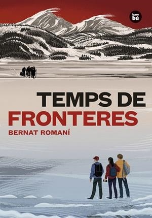 TEMPS DE FRONTERES | 9788483439760 | ROMANÍ CORNET, BERNAT | Llibreria La Gralla | Librería online de Granollers