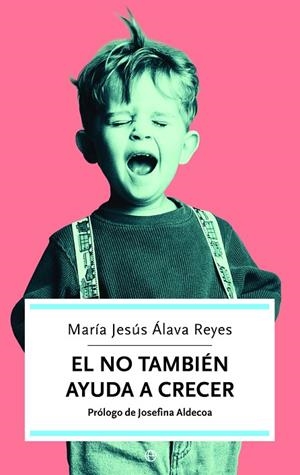NO TAMBIEN AYUDA A CRECER, EL (BUTX.AUTOAYUDA 8) | 9788497342025 | ALAVA REYES, MARIA JESUS | Llibreria La Gralla | Llibreria online de Granollers