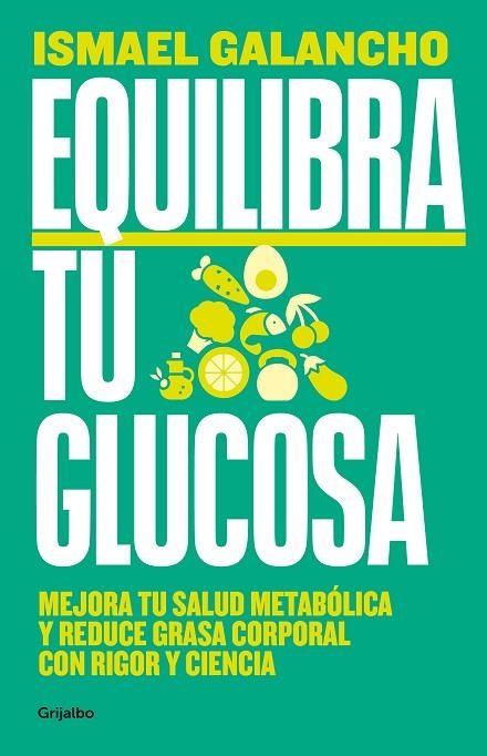 EQUILIBRA TU GLUCOSA | 9788425366826 | GALANCHO, ISMAEL | Llibreria La Gralla | Llibreria online de Granollers