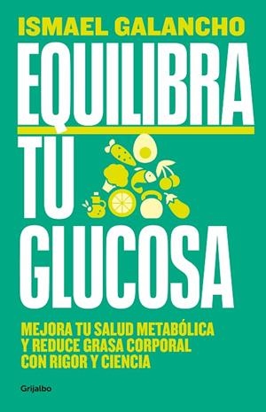 EQUILIBRA TU GLUCOSA | 9788425366826 | GALANCHO, ISMAEL | Llibreria La Gralla | Librería online de Granollers