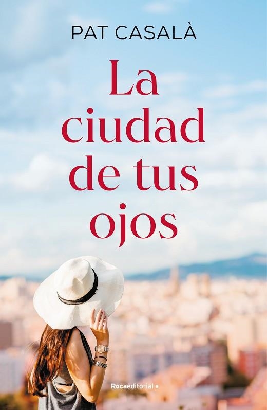 CIUDAD DE TUS OJOS, LA | 9788419449979 | CASALÀ, PAT | Llibreria La Gralla | Llibreria online de Granollers