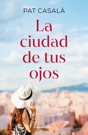 CIUDAD DE TUS OJOS, LA | 9788419449979 | CASALÀ, PAT | Llibreria La Gralla | Librería online de Granollers