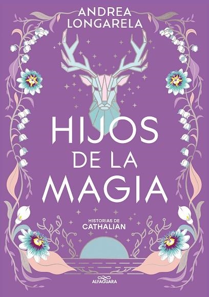 HIJOS DE LA MAGIA (HISTORIAS DE CATHALIAN 2) | 9788419688101 | LONGARELA, ANDREA | Llibreria La Gralla | Librería online de Granollers