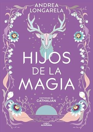 HIJOS DE LA MAGIA (HISTORIAS DE CATHALIAN 2) | 9788419688101 | LONGARELA, ANDREA | Llibreria La Gralla | Llibreria online de Granollers