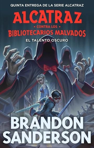 TALENTO OSCURO, EL  (ALCATRAZ CONTRA LOS BIBLIOTECARIOS MALVADOS 5) | 9788419522825 | SANDERSON, BRANDON | Llibreria La Gralla | Librería online de Granollers