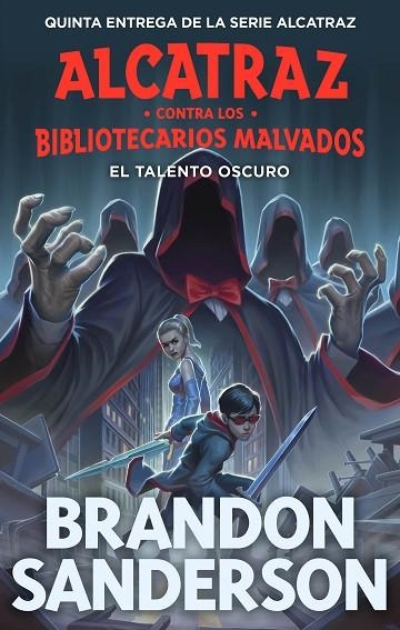 TALENTO OSCURO, EL  (ALCATRAZ CONTRA LOS BIBLIOTECARIOS MALVADOS 5) | 9788419522825 | SANDERSON, BRANDON | Llibreria La Gralla | Llibreria online de Granollers