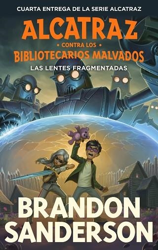 LENTES FRAGMENTADAS , LAS (ALCATRAZ CONTRA LOS BIBLIOTECARIOS MALVADOS 4) | 9788419522818 | SANDERSON, BRANDON | Llibreria La Gralla | Llibreria online de Granollers