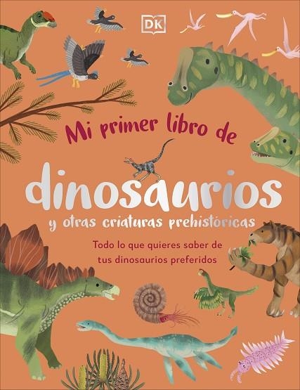 MI PRIMER LIBRO DE DINOSAURIOS Y OTRAS CRIATURAS PREHISTÓRICAS | 9780241663905 | VVAA | Llibreria La Gralla | Llibreria online de Granollers