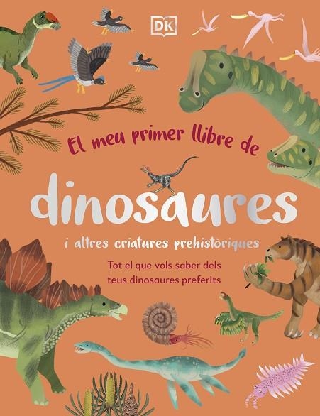 MEU PRIMER LLIBRE DE DINOSAURES I ALTRES CRIATURES PREHISTÒRIQUES, EL | 9780241682128 | VVAA | Llibreria La Gralla | Librería online de Granollers