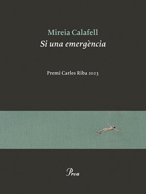 SI UNA EMERGÈNCIA (PREMI CARLES RIBA 2023) | 9788419657596 | CALAFELL, MIREIA | Llibreria La Gralla | Llibreria online de Granollers