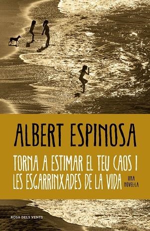 TORNA A ESTIMAR EL TEU CAOS I LES ESGARRINXADES DE LA VIDA | 9788419259684 | ESPINOSA, ALBERT | Llibreria La Gralla | Llibreria online de Granollers