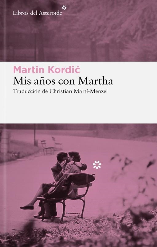 MIS AÑOS CON MARTHA | 9788419089816 | KORDIC, MARTIN | Llibreria La Gralla | Librería online de Granollers