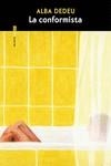 CONFORMISTA, LA | 9788419261793 | DEDEU, ALBA | Llibreria La Gralla | Librería online de Granollers
