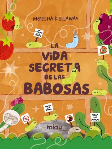 VIDA SECRETA DE LAS BABOSAS, LA | 9788418753503 | KELLAWAY, MOESHA | Llibreria La Gralla | Librería online de Granollers