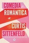 COMEDIA ROMÁNTICA | 9788419873194 | SITTENFELD, CURTIS | Llibreria La Gralla | Librería online de Granollers